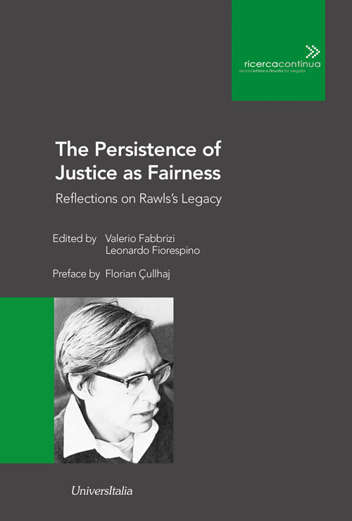 The Persistence of Justice as Fairness. Reflections on Rawls’s Legacy