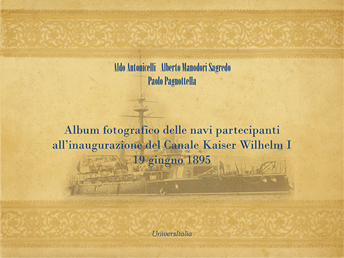 Album fotografico delle navi partecipanti all'inaugurazione del Canale Kaiser Wilhelm I 19 giugno 1895