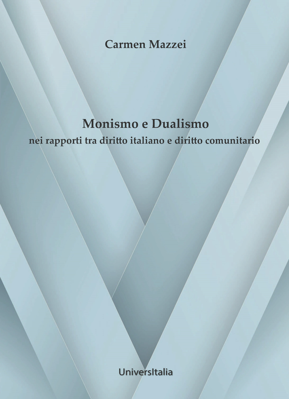 Monismo e dualismo nei rapporti tra diritto italiano e diritto comunitario