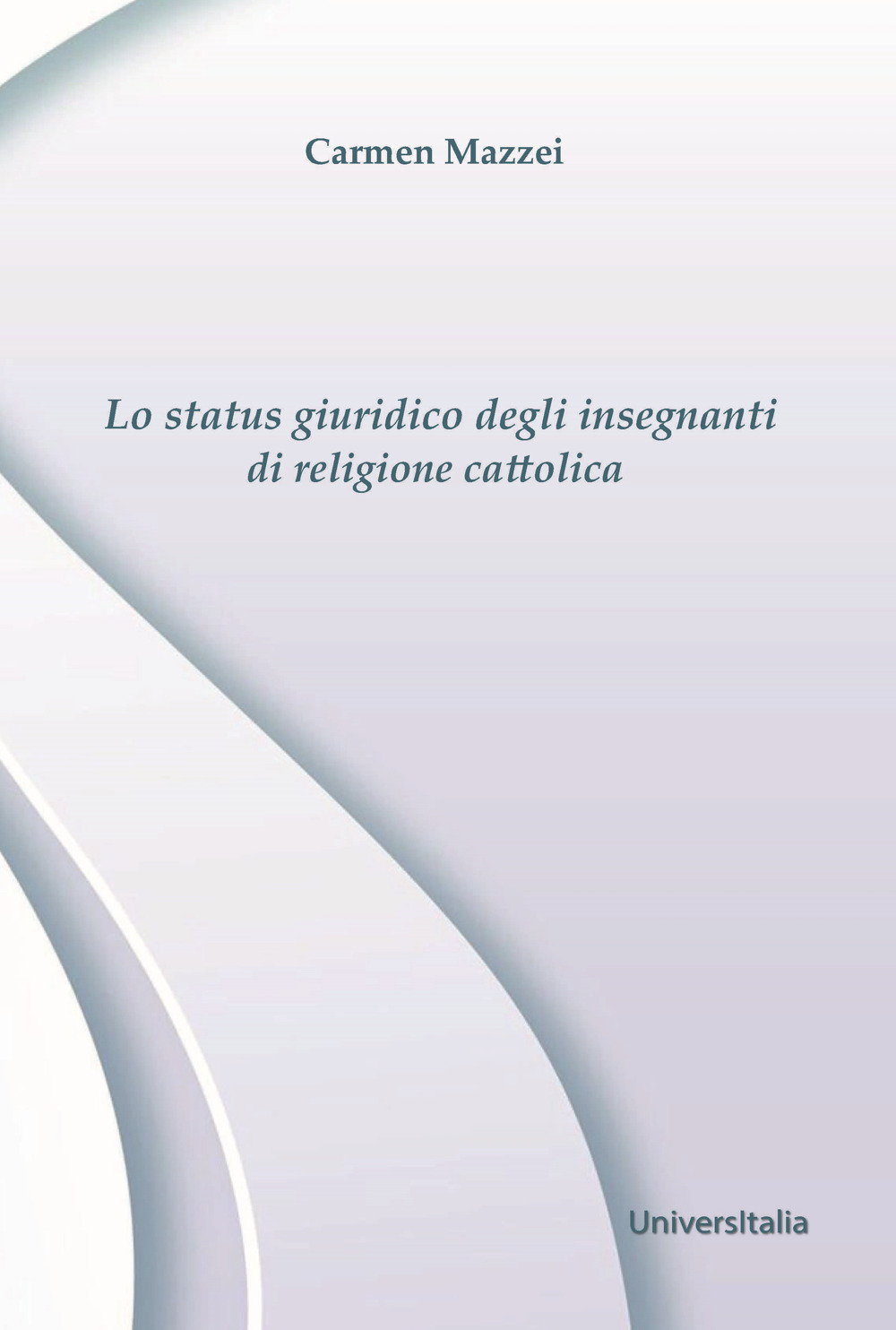 Lo status giuridico degli insegnanti di religione cattolica