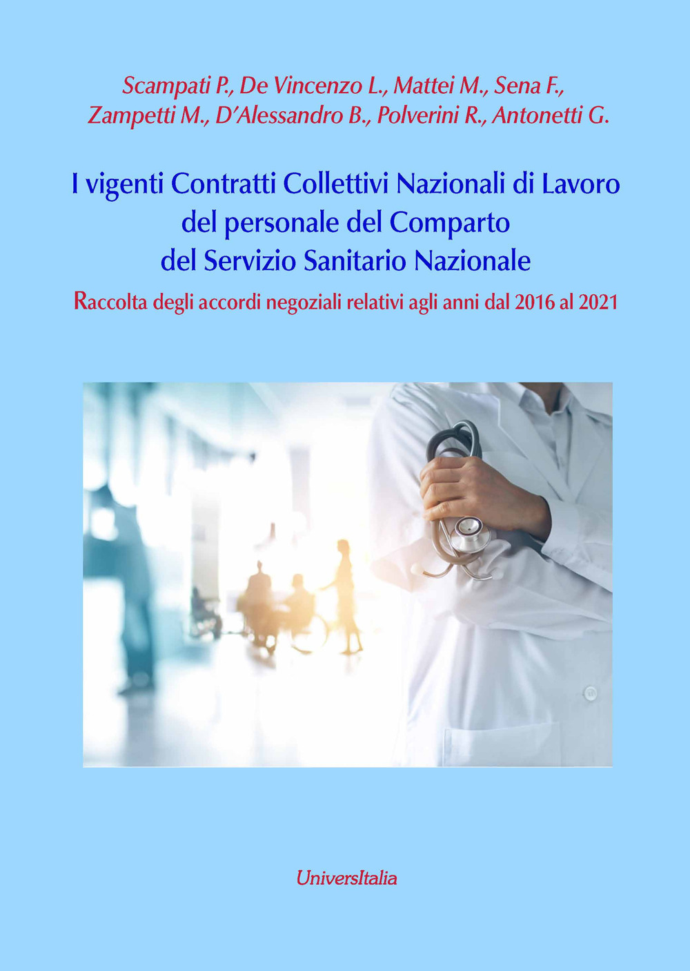 I vigenti contratti collettivi nazionali di lavoro del personale del comparto del servizio sanitario nazionale