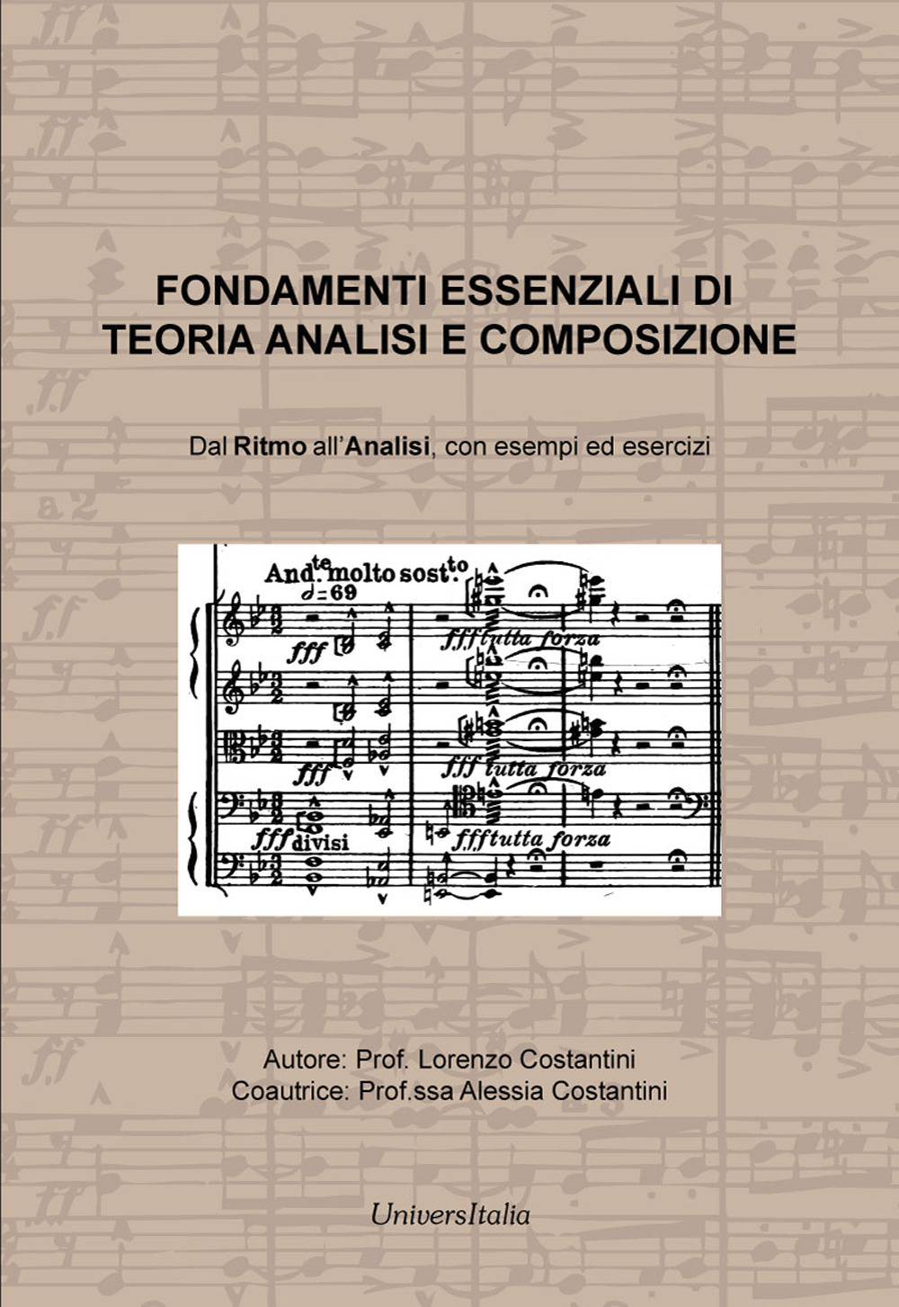 Fondamenti essenziali di teoria analisi e composizione. Dal ritmo all'analisi, con esempi ed esercizi