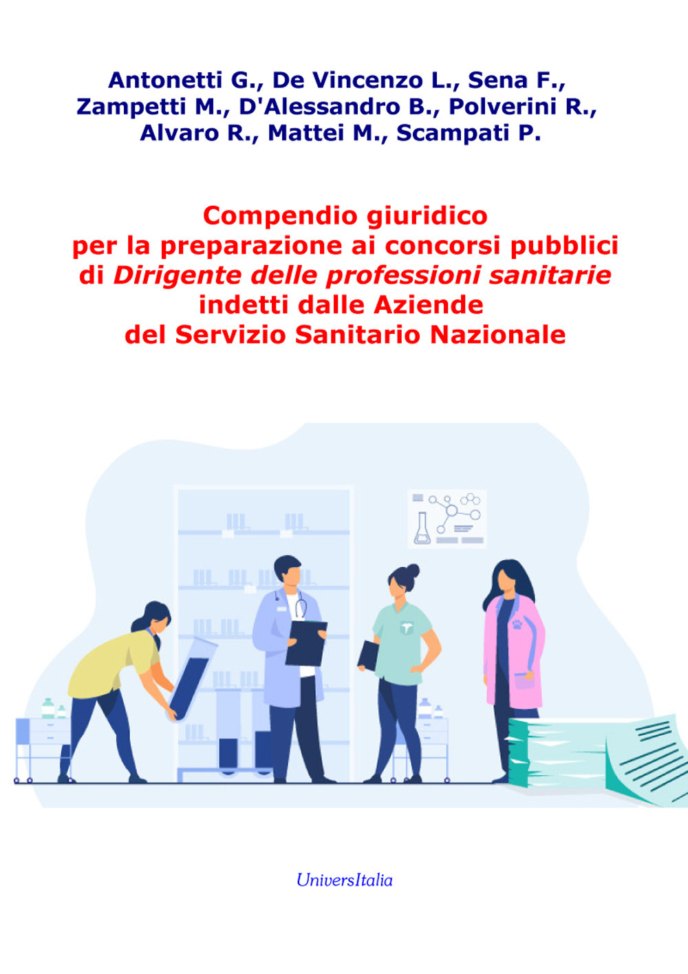Compendio giuridico per la preparazione ai concorsi pubblici di Dirigente delle professioni sanitarie indetti dalle Aziende del Servizio Sanitario Nazionale
