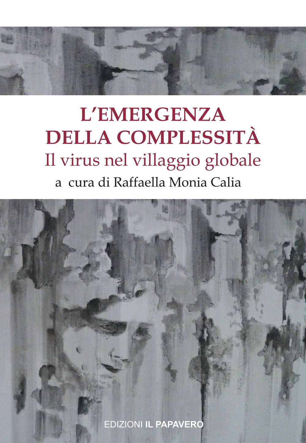 L'emergenza della complessità. Il virus nel villaggio globale