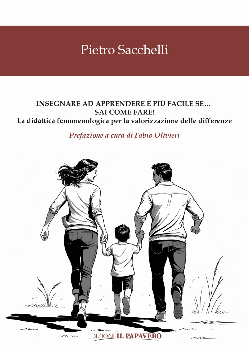 Insegnare ad apprendere è più facile se… sai come fare! La didattica fenomenologica per la valorizzazione delle differenze