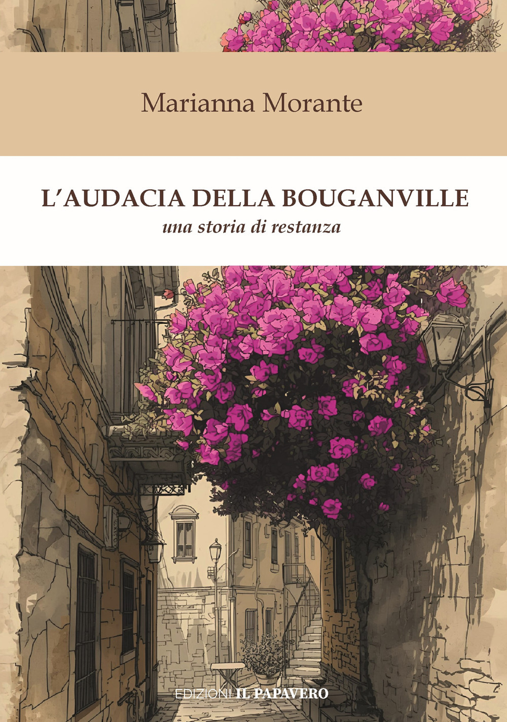L'audacia della bouganville. Una storia di restanza
