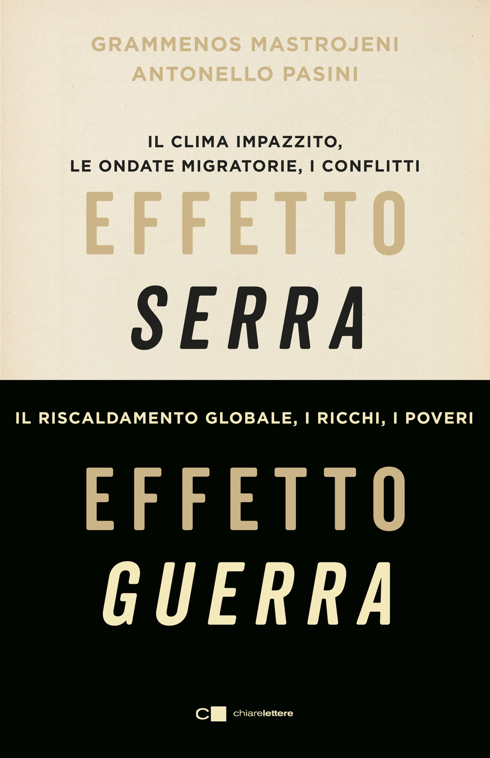 Effetto serra, effetto guerra. Il clima impazzito, le ondate migratorie, i conflitti. Il riscaldamento globale, i ricchi, i poveri