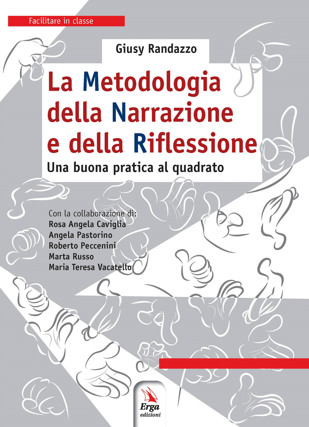 La metodologia della narrazione e della riflessione. Una buona pratica al quadrato