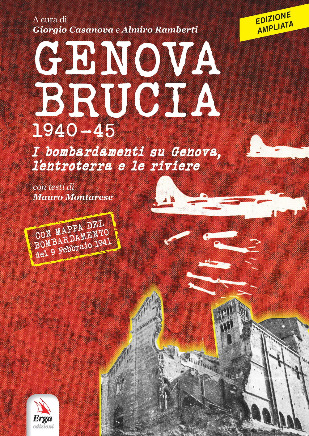 Genova brucia 1940-45. I bombardamenti su Genova, l'entroterra e le riviere