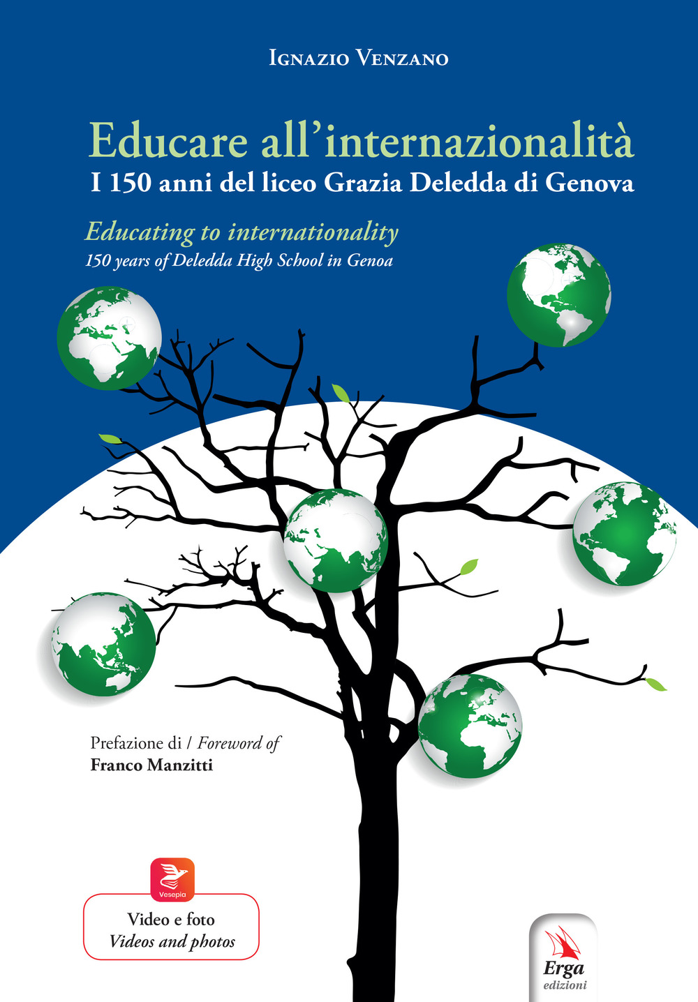 Educare all'internazionalità. I 150 anni del liceo Grazia Deledda di Genova-Educating to internationality. 150 years od Deledda High School in Genoa