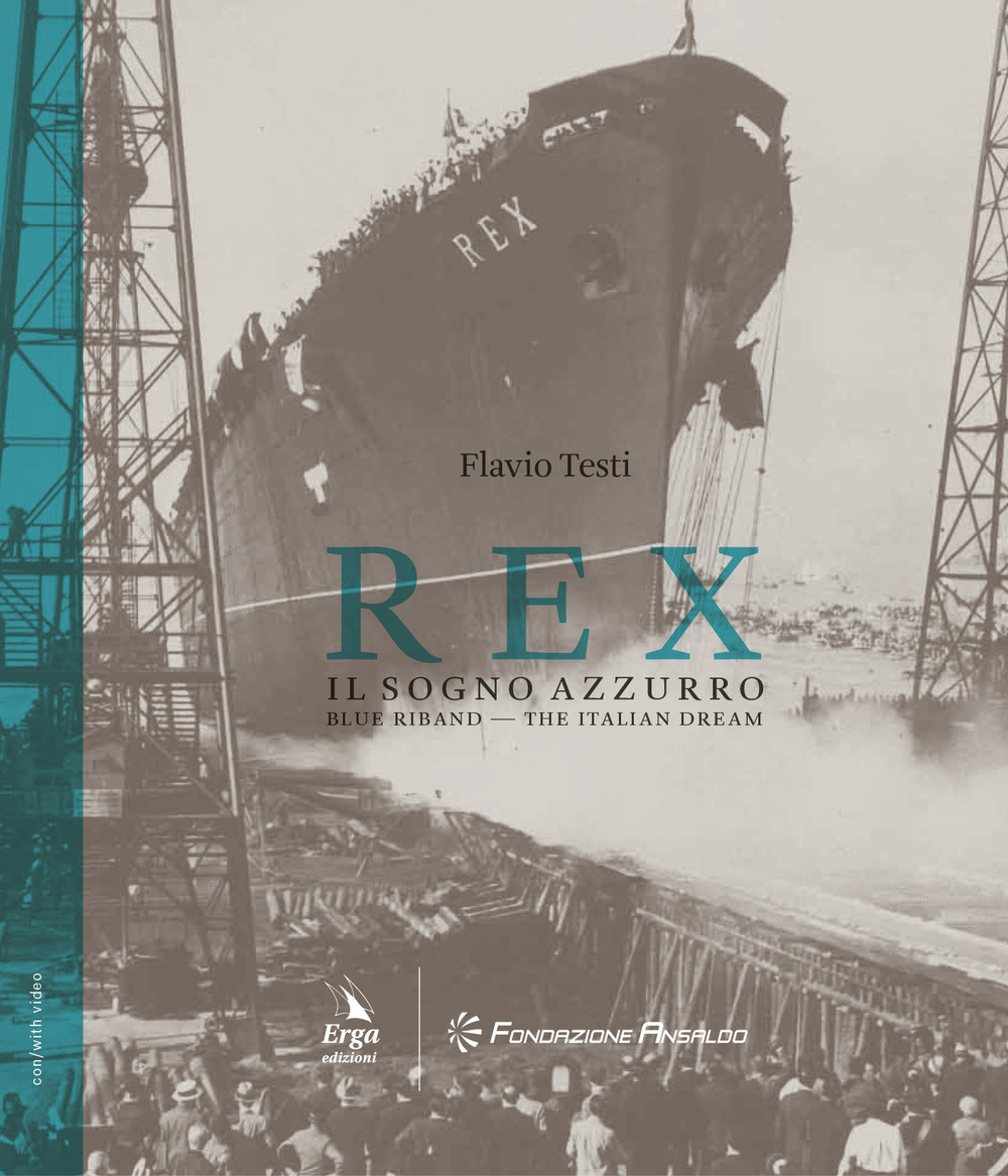 Rex. Il sogno azzurro-Blue Riband. The italian dream