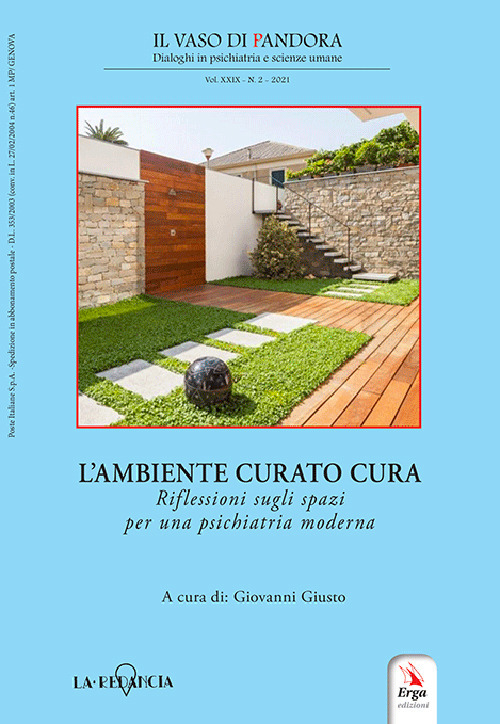 Il vaso di Pandora. Dialoghi in psichiatria e scienze umane. Vol. 29/2: L' ambiente curato cura. Riflessioni sugli spazi per una psichiatria moderna