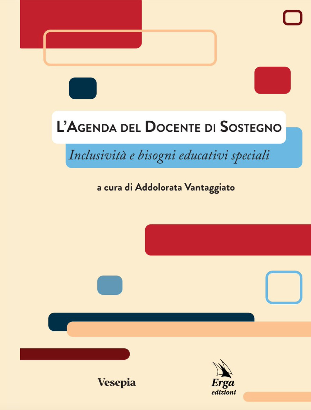 L'agenda del docente di sostegno. Inclusività e bisogni educativi speciali