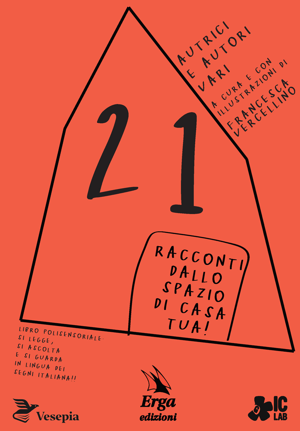 21 racconti dallo spazio di casa tua!