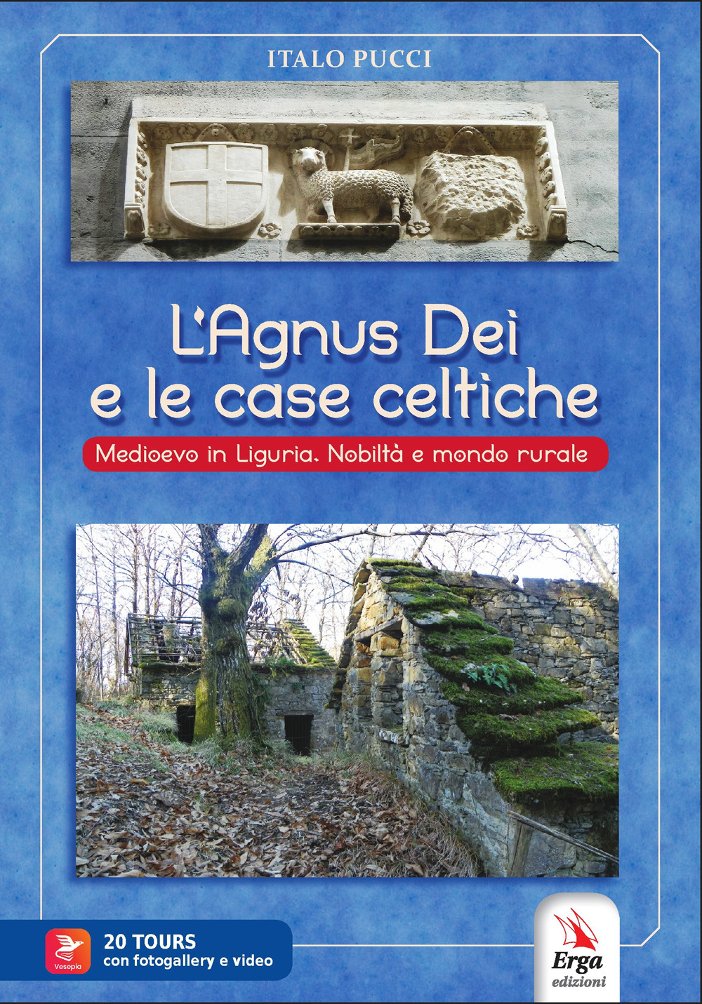 L'agnus dei e le case celtiche. Medioevo in Liguria. Nobiltà e mondo rurale