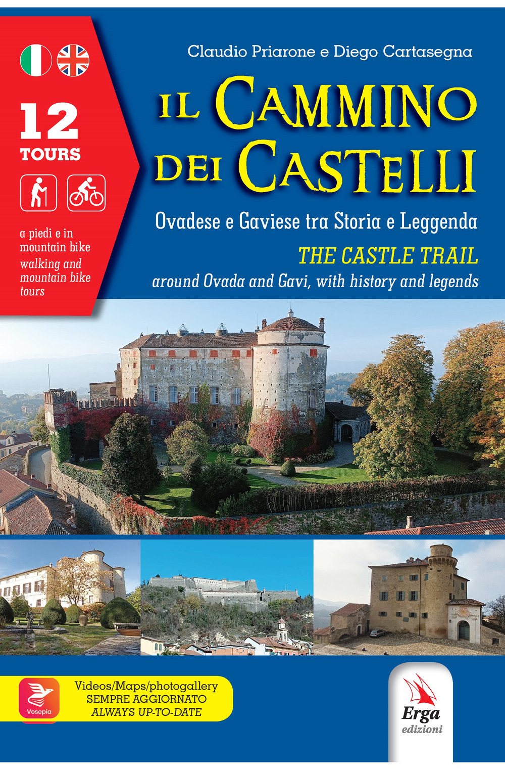 Il cammino dei castelli. Ovadese e Gaviese tra storia e leggenda-The castle trail. Around Ovada and Gavi, with history and leggends