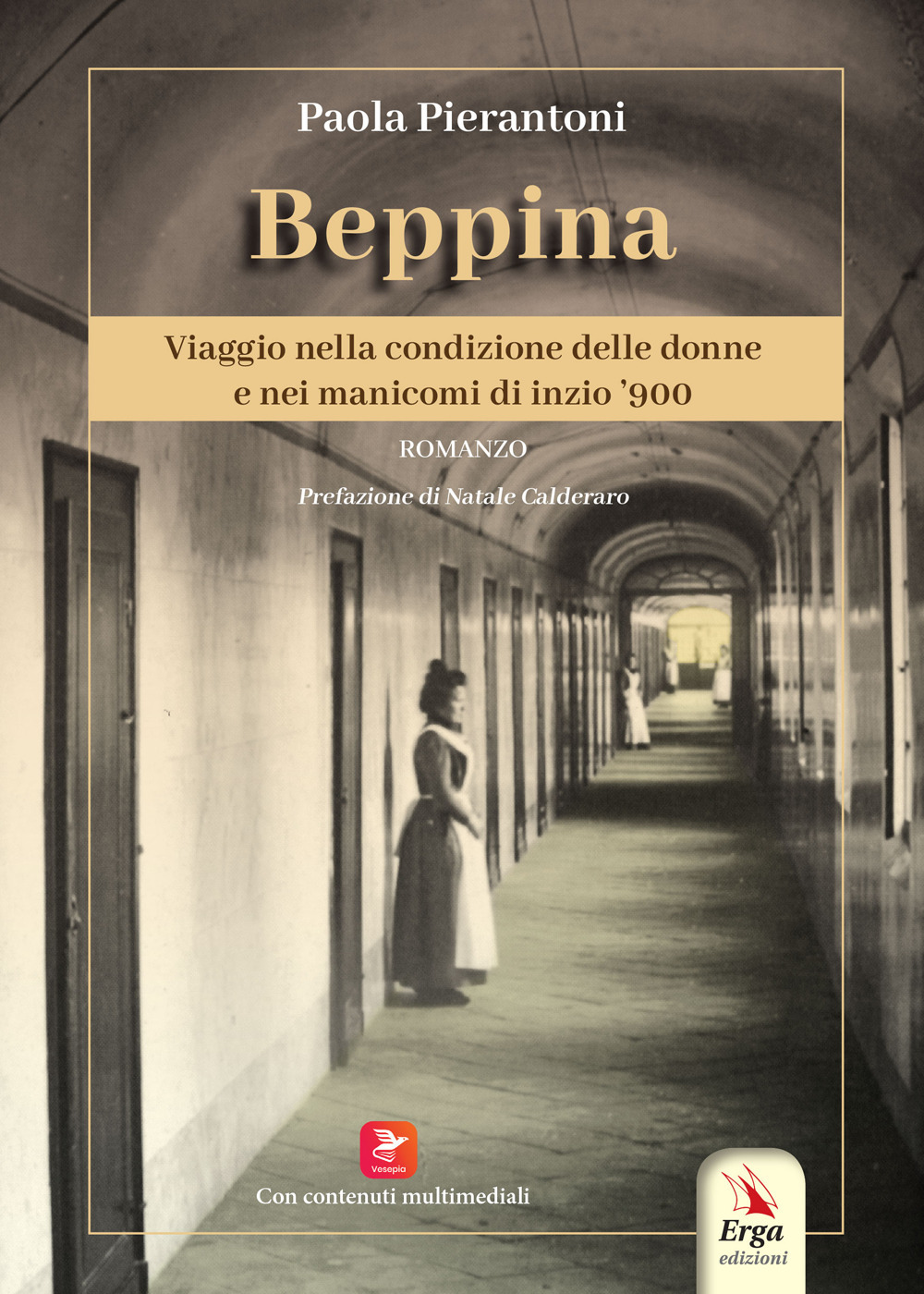 Beppina. Viaggio nella condizione delle donne e nei manicomi di inizio ’900