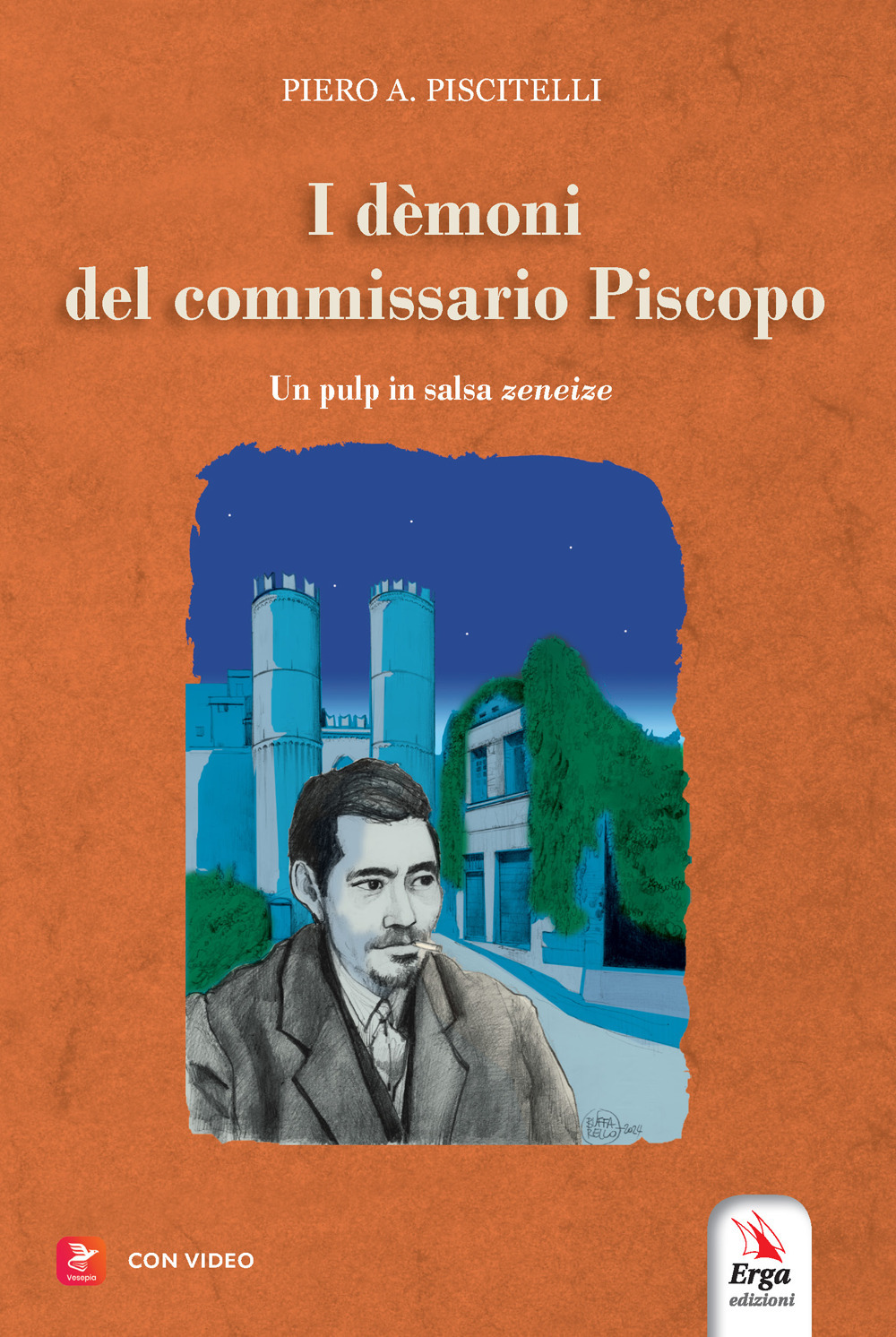I demoni del Commissario Piscopo. Un pulp in salsa zeneise