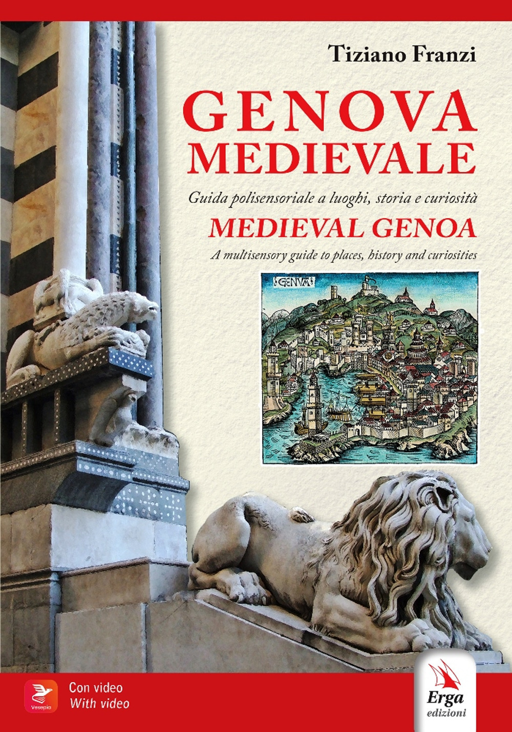 Genova medievale. Guida polisensoriale a luoghi, storia e curiosità-Medieval Genoa. A multisensory guide guide to place, history and curiosities