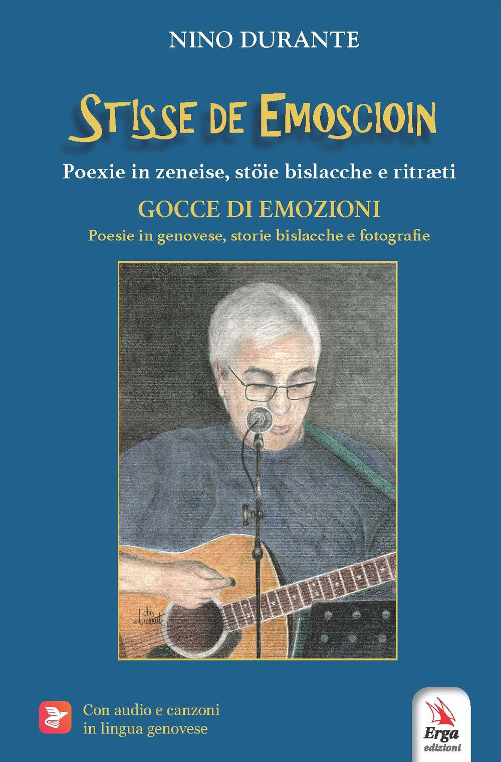 Stisse de emoscioin.. Poexie in zeneise, stöie bislacche e ritræti-Scintille di emozioni. Poesie in genovese, storie bislacche e fotografie