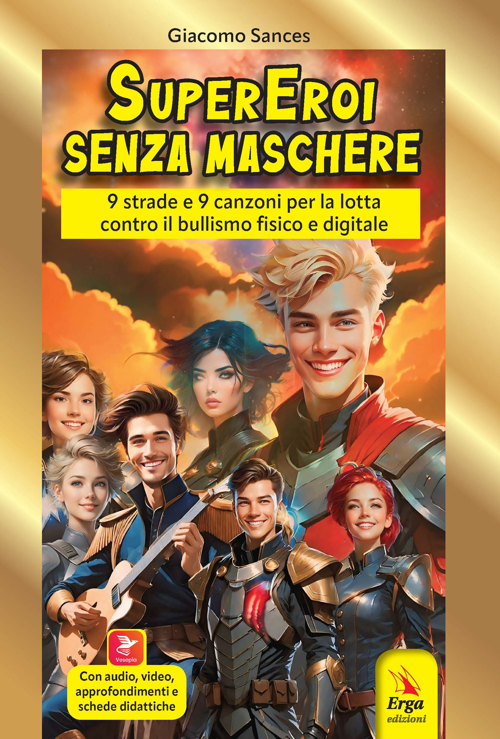 Supereroi senza maschere. 9 strade e 9 canzoni