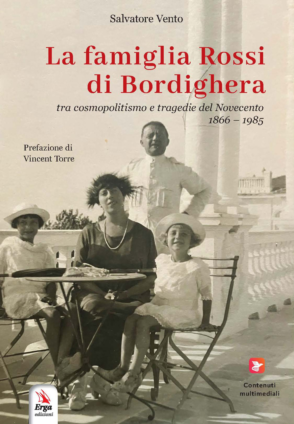 La famiglia Rossi di Bordighera tra cosmopolitismo e tragedie del Novecento (1866-1985)