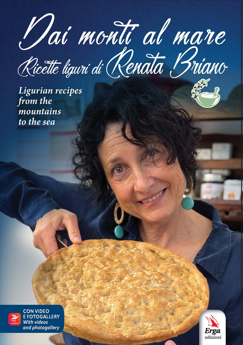 Dai monti al mare. Ricette liguri di Renata Briano-Ligurian recipes from the mountains to the sea