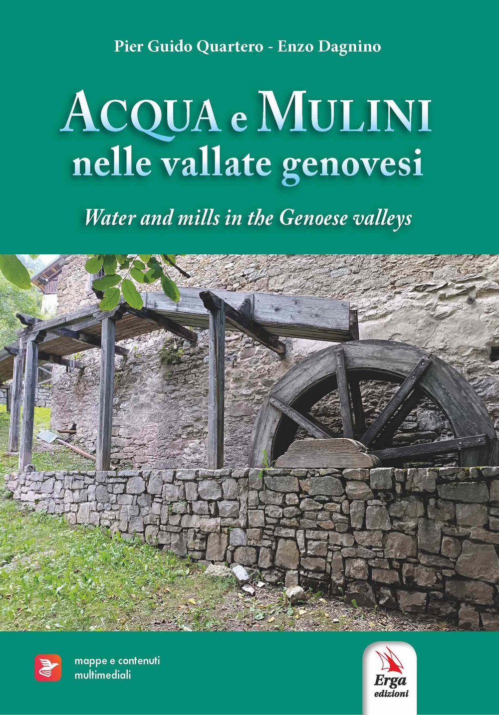 Acqua e mulini nelle vallate genovesi-Water and mills in the Genoese valleys