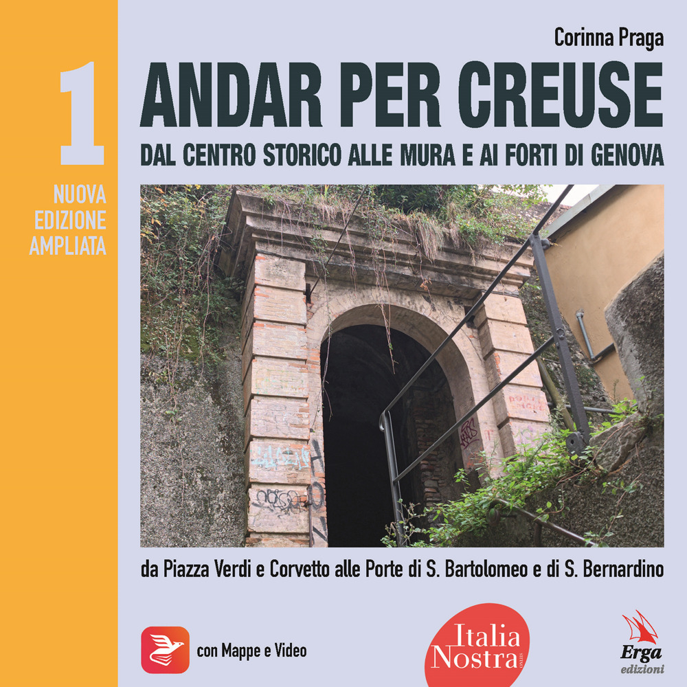 Andar per creuse. Oltre il centro storico. Vol. 1: Itinerari dalle Piazze Verdi e Corvetto verso le Porte di S. Bartolomeo e di S. Bernardino