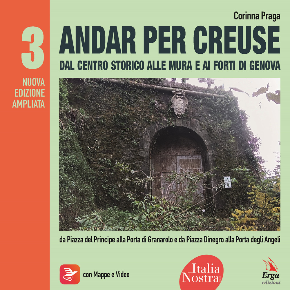 Andar per creuse. Oltre il centro storico. Vol. 3: Itinerari da Piazza del Principe alla Porta di Granarolo e da Piazza Dinegro alla Porta degli Angeli
