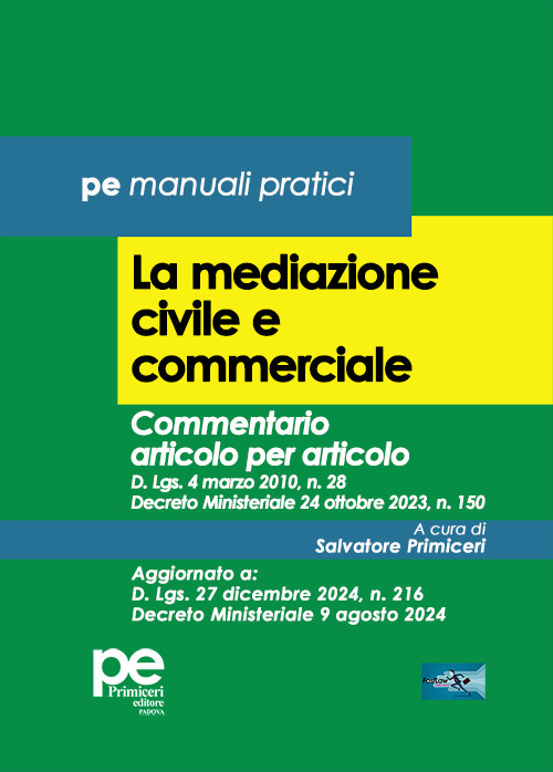 La mediazione civile e commerciale. Commentario articolo per articolo