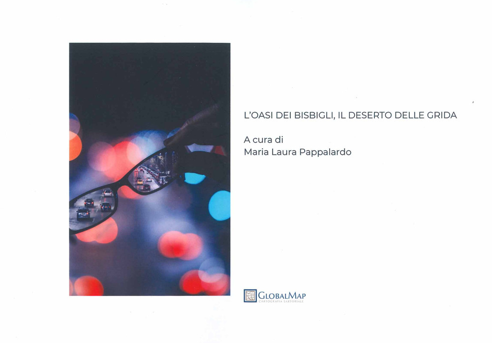 L'oasi dei bisbigli, il deserto delle grida