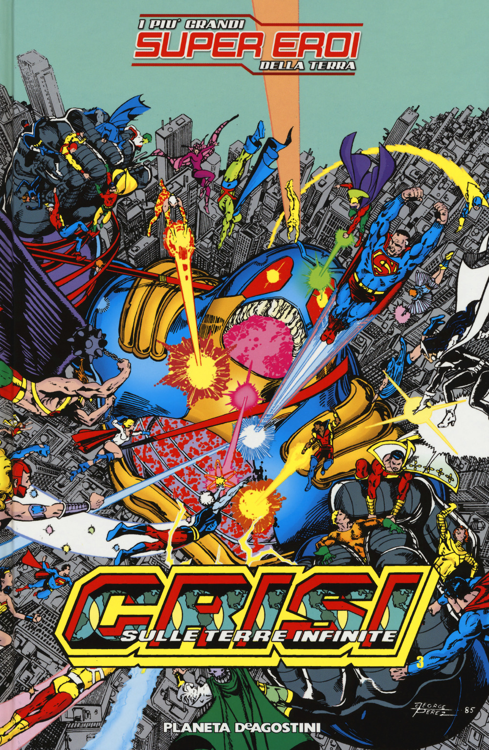 Crisi sulle terre infinite. Grandi eroi della terra. Vol. 3