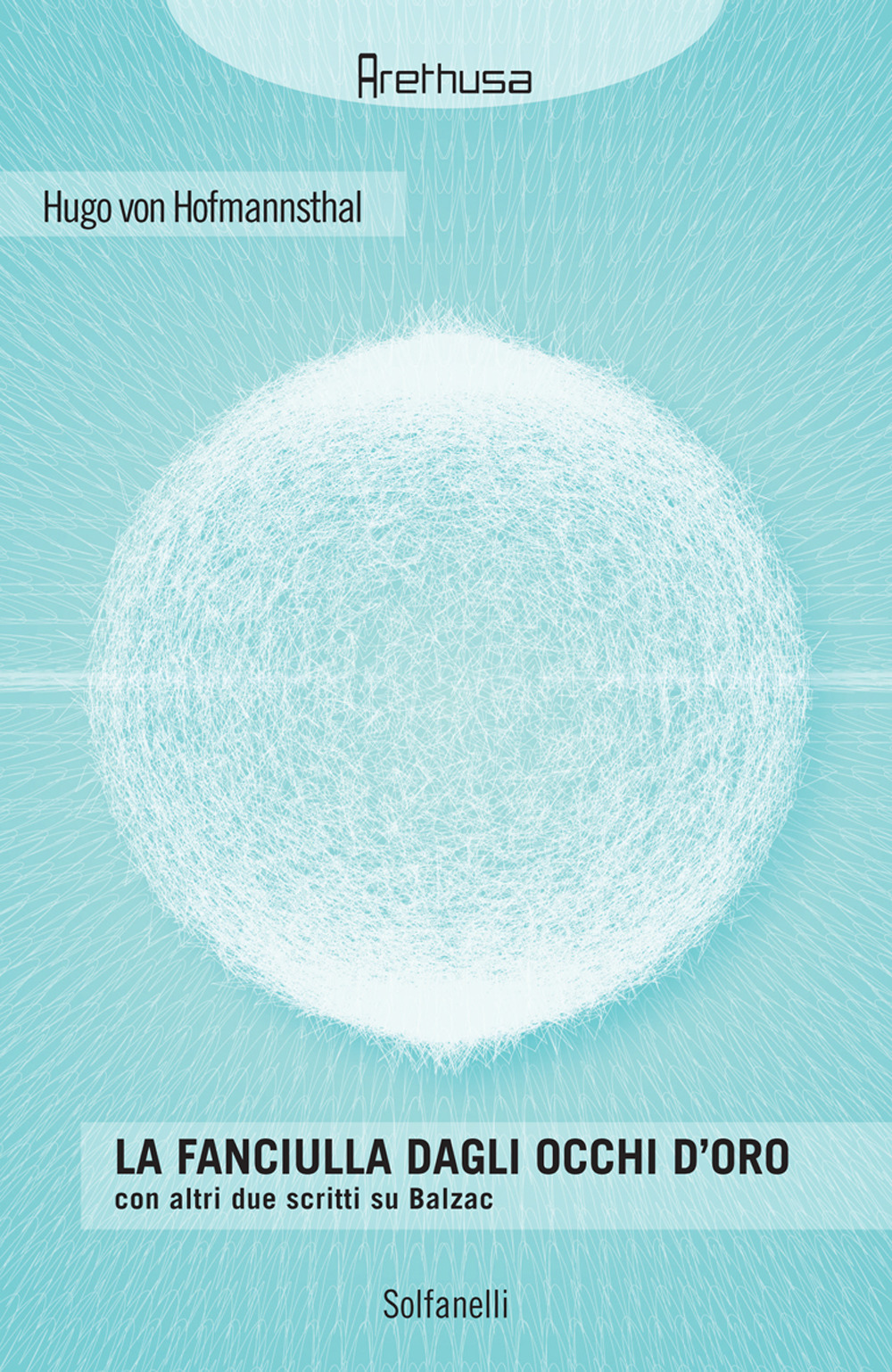 «La fanciulla dagli occhi d'oro» con altri due scritti su Balzac