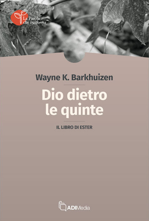 Dio dietro le quinte. Il libro di Ester