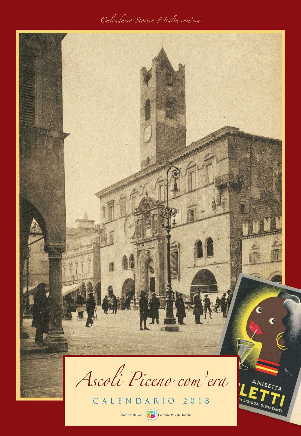 Ascoli Piceno com'era. Calendario 2018