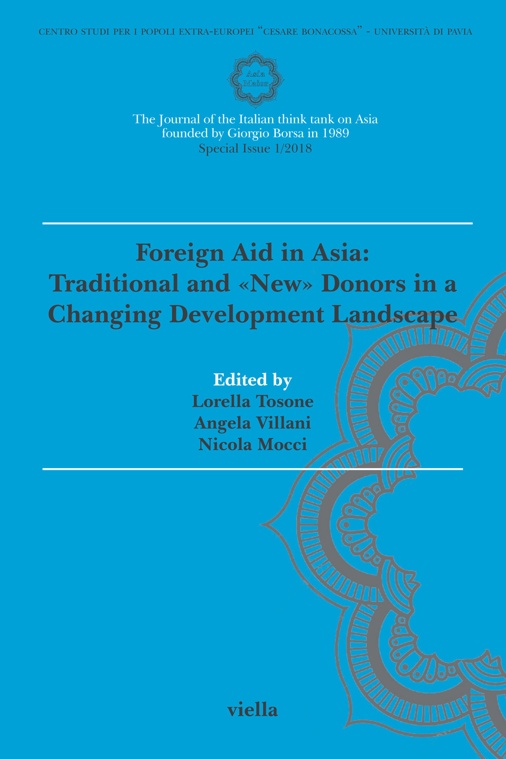 Asia maior. Vol. 1: Special issue. Foreign Aid in Asia: Traditional and «new» donors in a changing development landscape