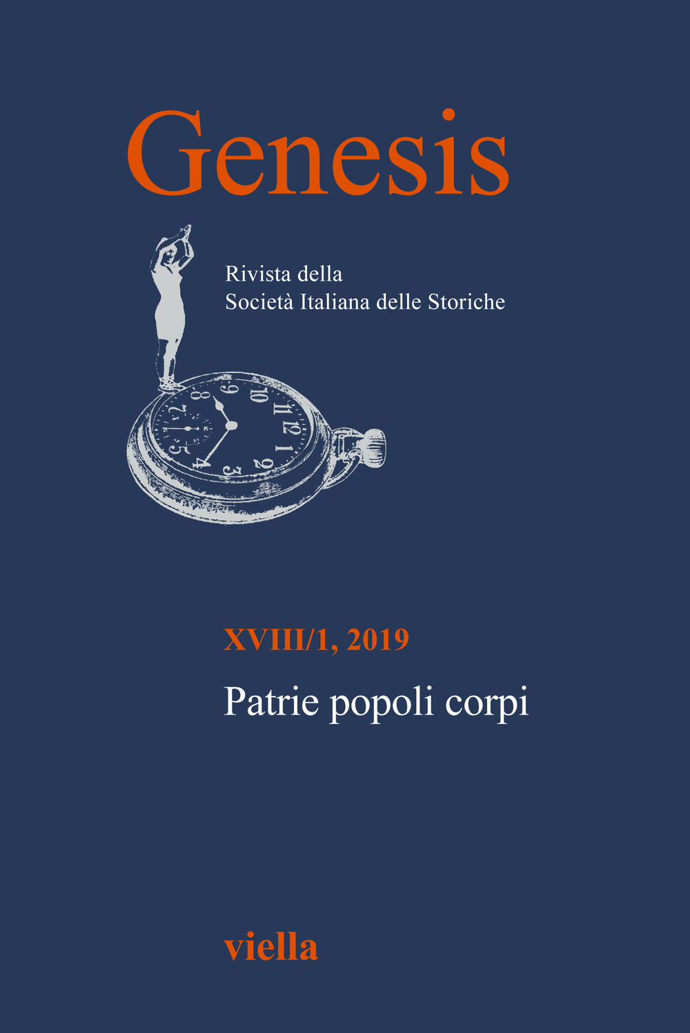 Genesis. Rivista della Società italiana delle storiche (2019). Vol. 1: Patrie popoli corpi