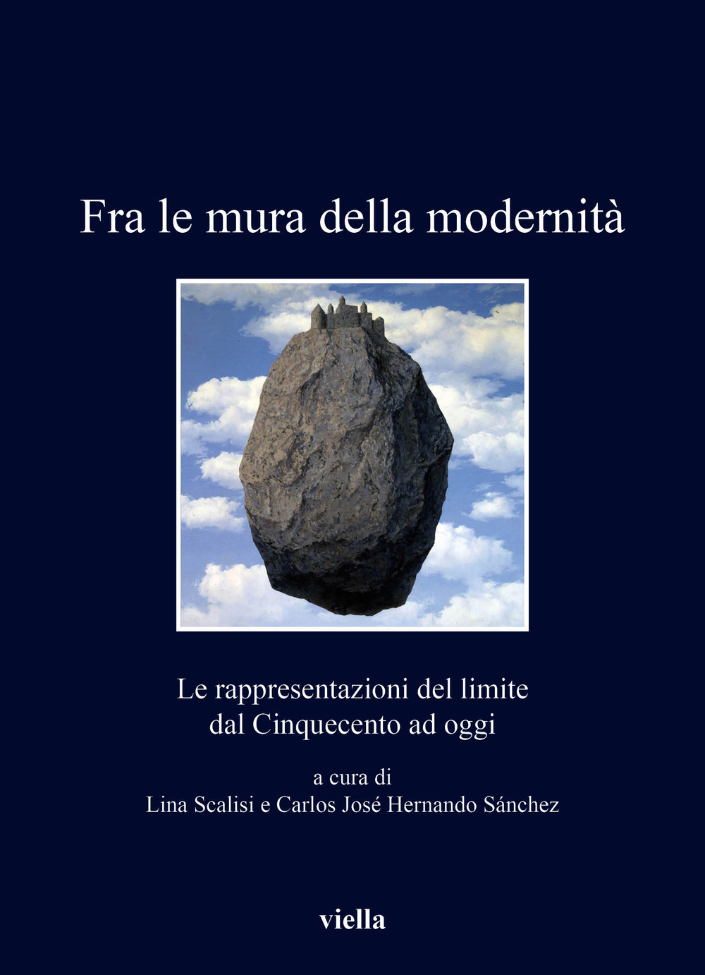 Fra le mura della modernità. Le rappresentazioni del limite dal Cinquecento ad oggi