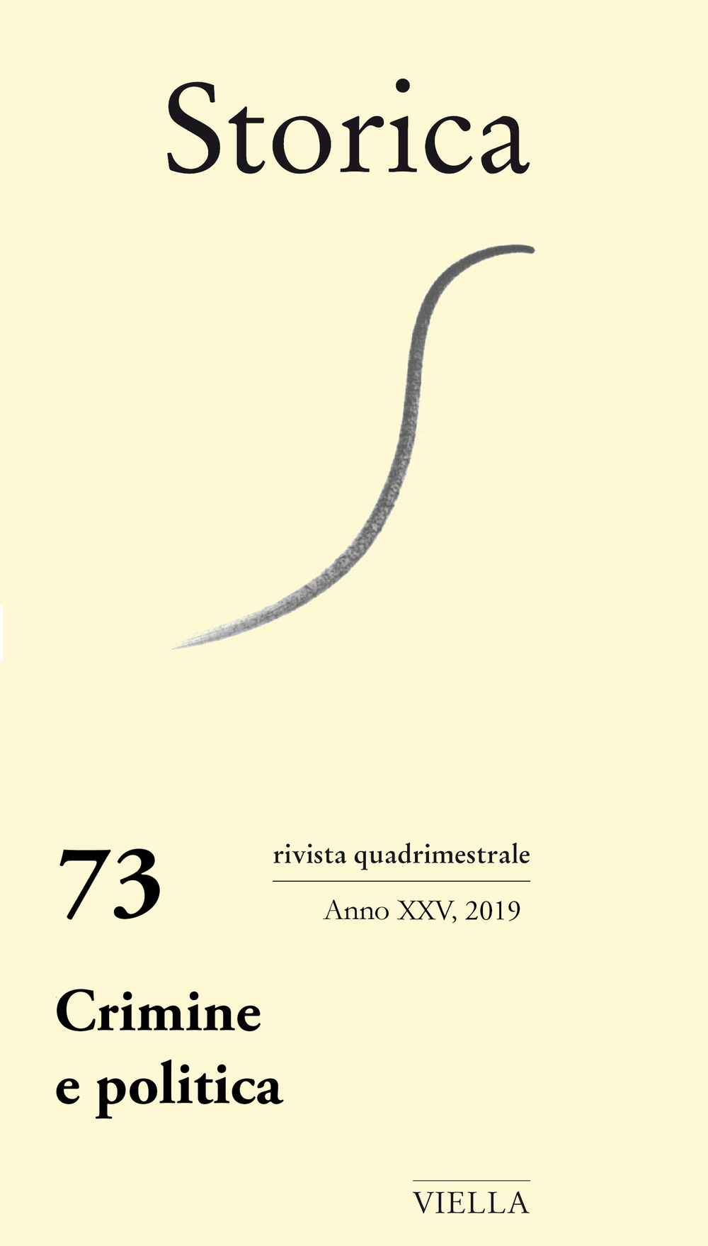 Storica. Vol. 73: Crimine e politica