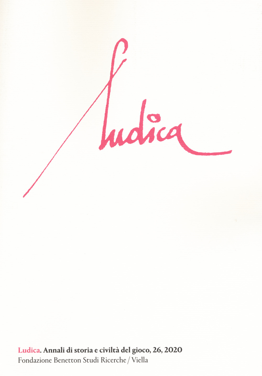 Ludica. Annali di storia e civiltà del gioco. Vol. 26