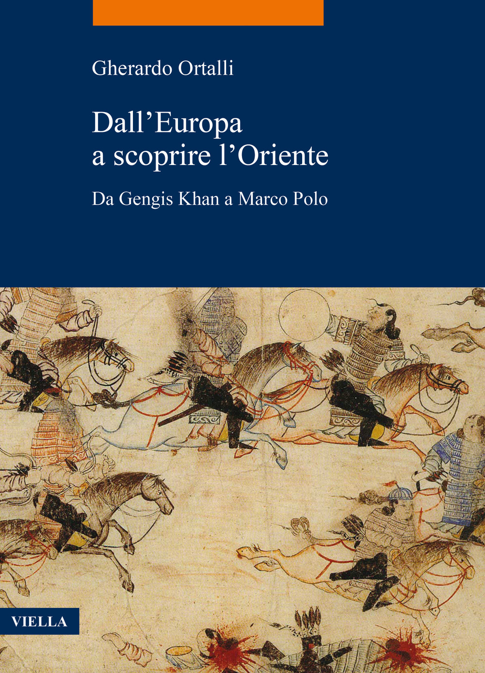 Dall’Europa a scoprire l’Oriente. Da Gengis Khan a Marco Polo