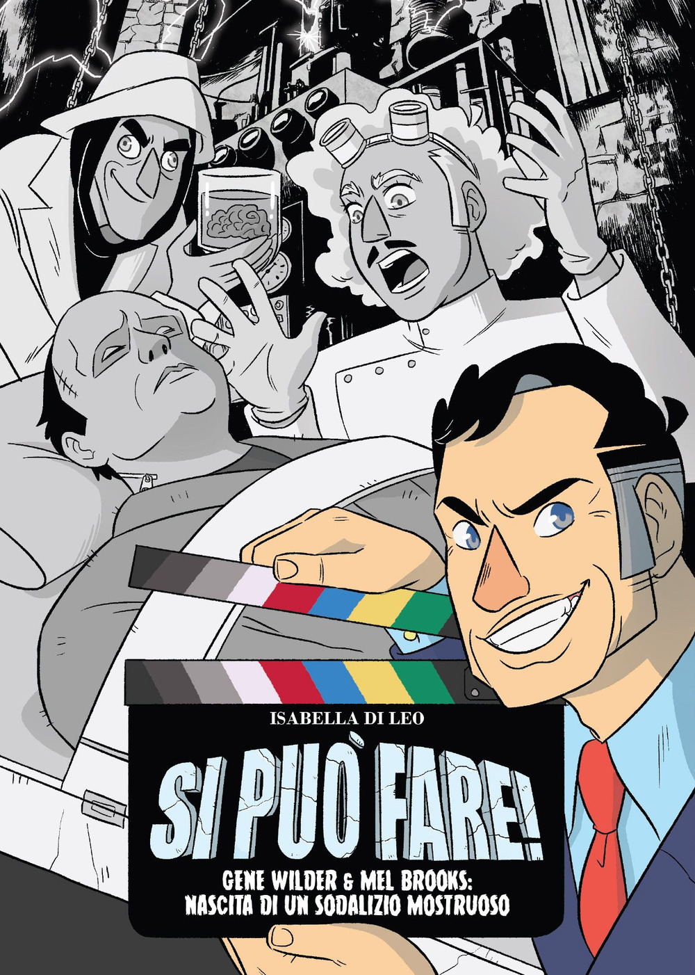 Si può fare! Gene Wilder e Mel Brooks: nascita di un sodalizio mostruoso