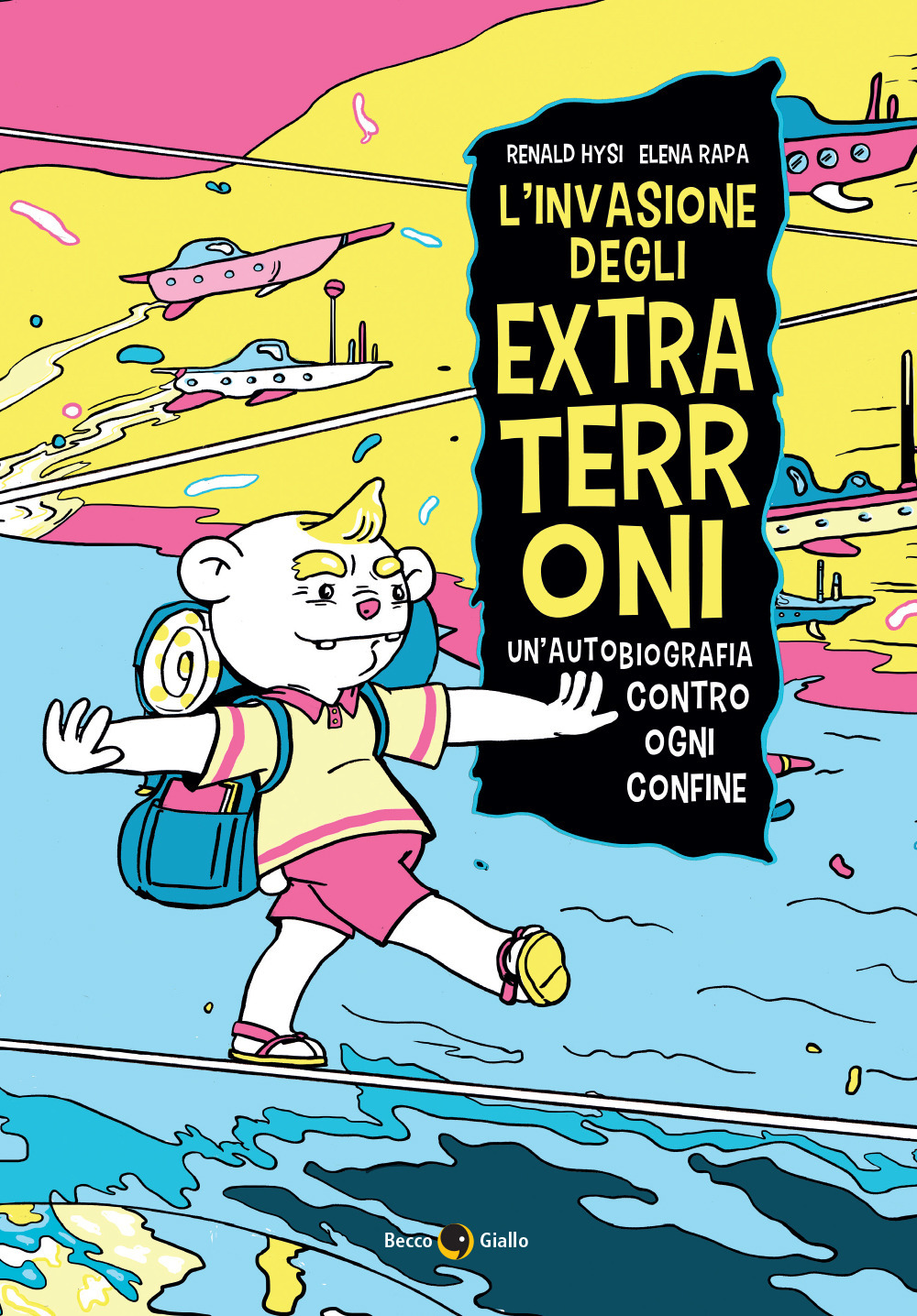 L'invasione degli extraterroni. Un'autobiografia contro ogni confine