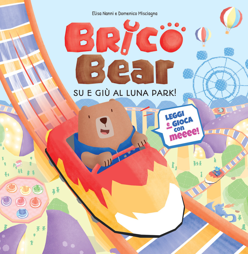 Su e giù al luna park! Brico Bear. Vol. 2