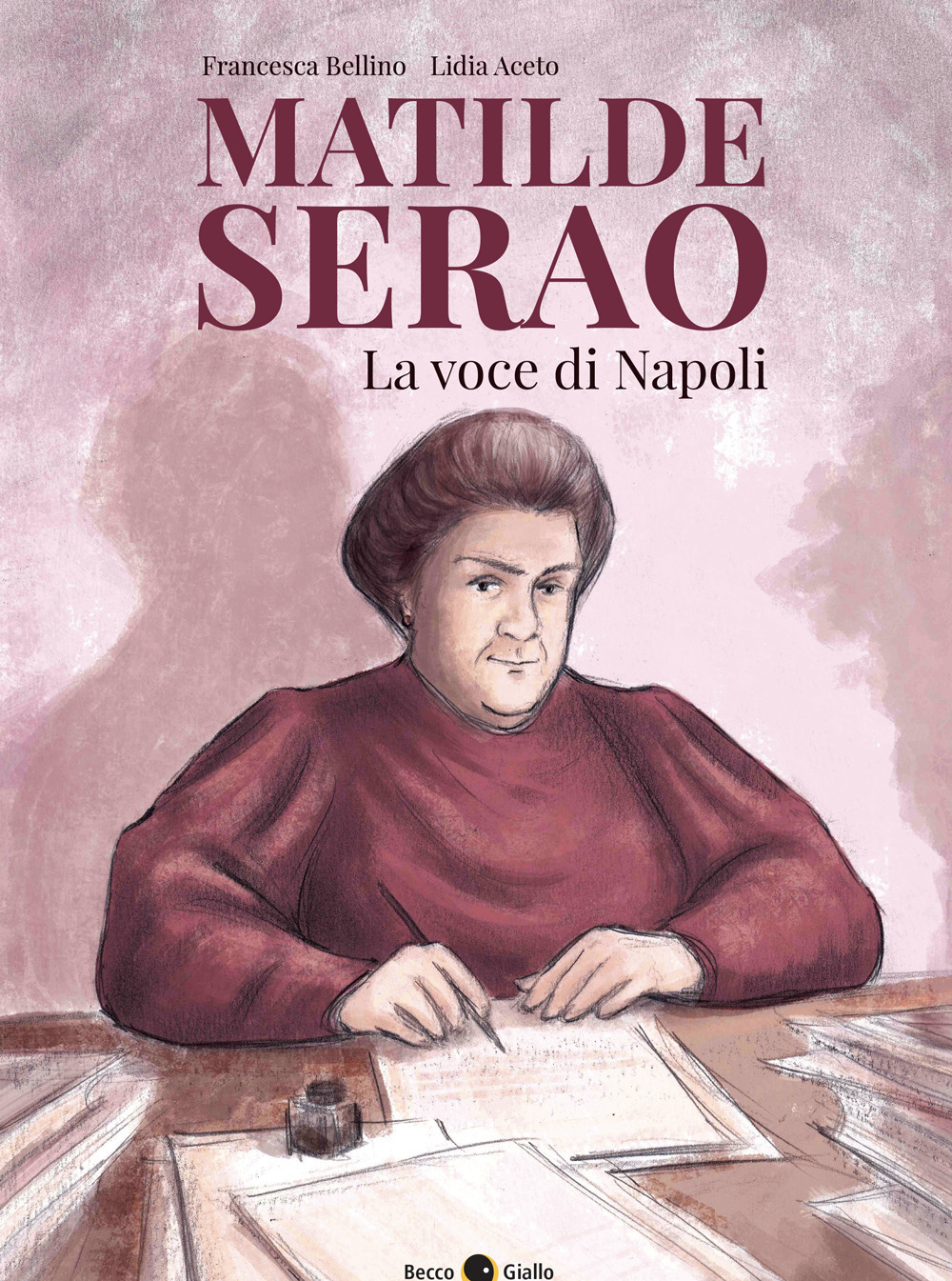 Matilde Serao. La voce di Napoli