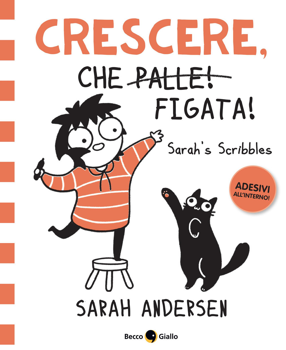 Crescere, che figata! Sarah's Scribbles