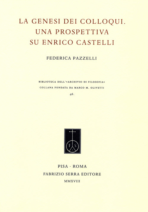 La genesi dei Colloqui. Una prospettiva su Enrico Castelli