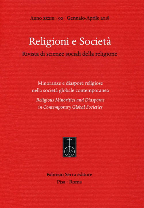 Religioni e società. Rivista di scienze sociali della religione. Ediz. italiana, inglese e spagnola. Vol. 90: Minoranze e diaspore religiose nella società globale contemporanea (Gennaio-Aprile)