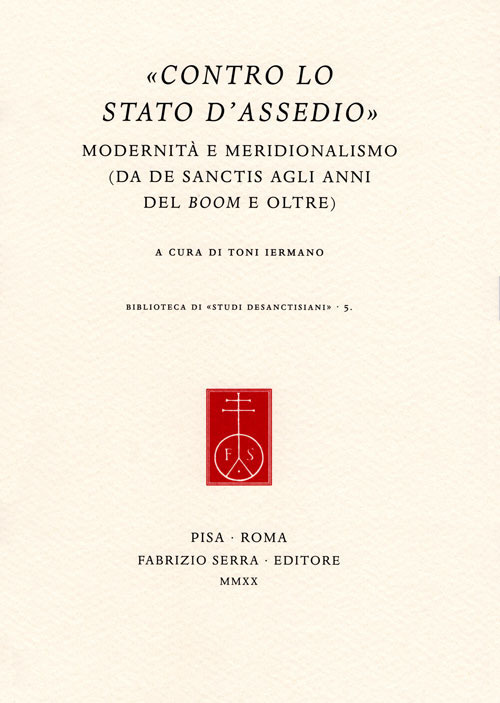 «Contro lo stato d’assedio». Modernità e meridionalismo (Da De Sanctis agli anni del boom e oltre)